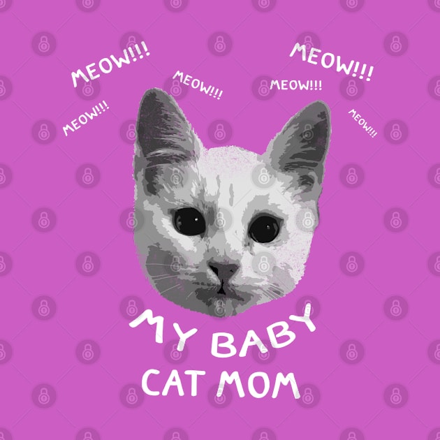 Mybaby Cat Mom by Giraroad
