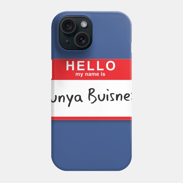 Hello My Name Is... Phone Case by Alema Art