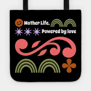 mother life powered by love Tote