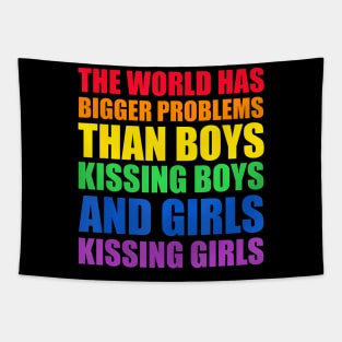 The World Has Bigger Problems LGBT-Q Pride Gay Proud Ally Tapestry