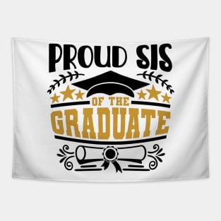 Proud Sis Of The Graduate Graduation Gift Tapestry