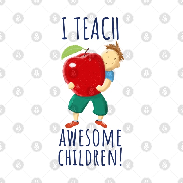 Apple For Teacher Of Awesome Children by brodyquixote