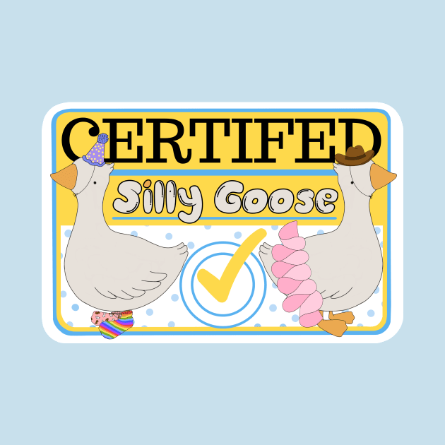 Certified Silly Goose by ThePurplePigeon