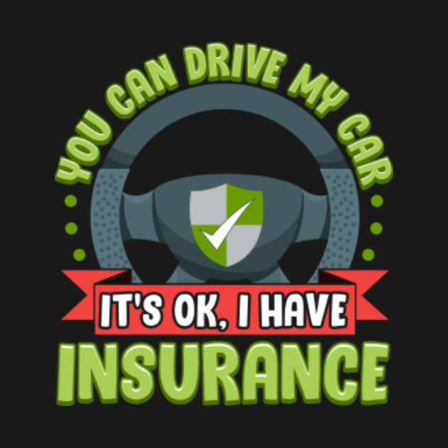 Car Insurance Automobile Insured Quote - Car Insurance - Tank Top | TeePublic UK