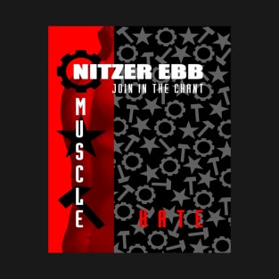 Nitzer Ebb - Join In The Chant - Muscle And Hate. T-Shirt