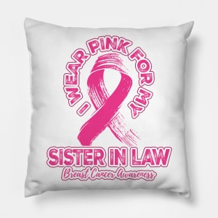 I wear pink for my Sister In Law Pillow