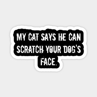 My cat says. Magnet