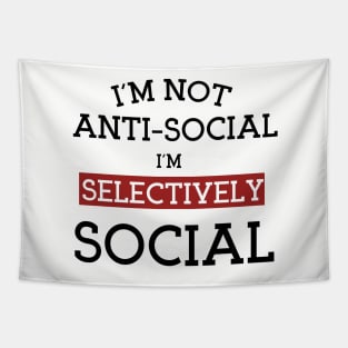 I'm Not Anti-Social I'm Selectively Social, Asocial vs antisocial Definition Gift idea For Boyfriend Tapestry