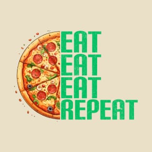 Eat Eat Eat Repeat Pizza Funny Grunge Print Tee T-Shirt