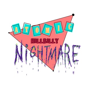 Atomic Hillbilly Nightmare Rock and Roll T-Shirt