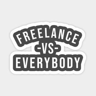 Freelance vs everybody Magnet