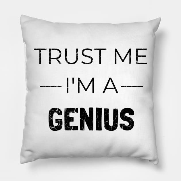 Trust Me i'm a Genius Pillow by Bahaya Ta Podcast