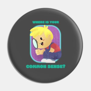 Common Sense T-shirt Cute Funny Pin