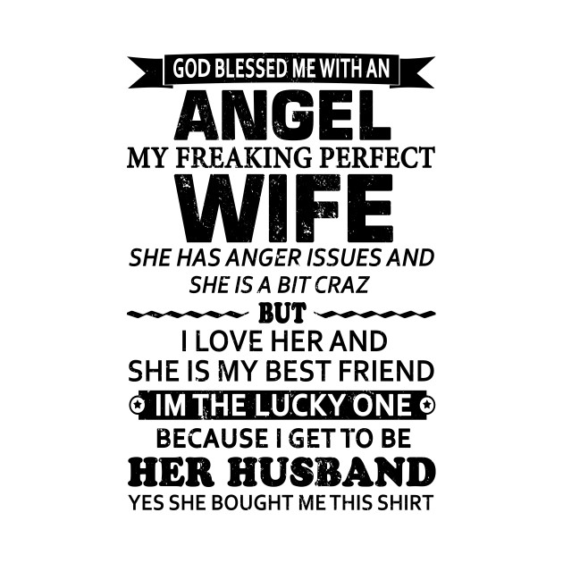 Discover god blessed me with an angel my freakin - God Blessed Me With An Angel My Freakin - T-Shirt