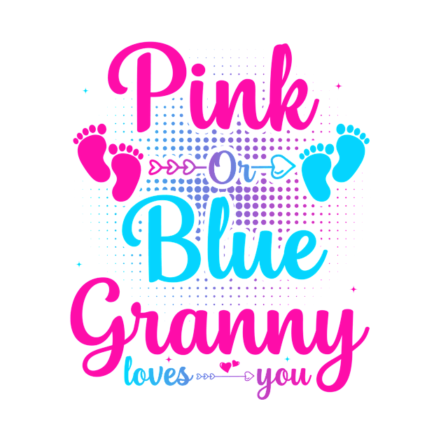 Pink Or Blue Granny Loves You Gender Reveal Family Matching Gift by Albatross