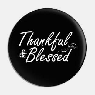Thankful and Blessed Pin