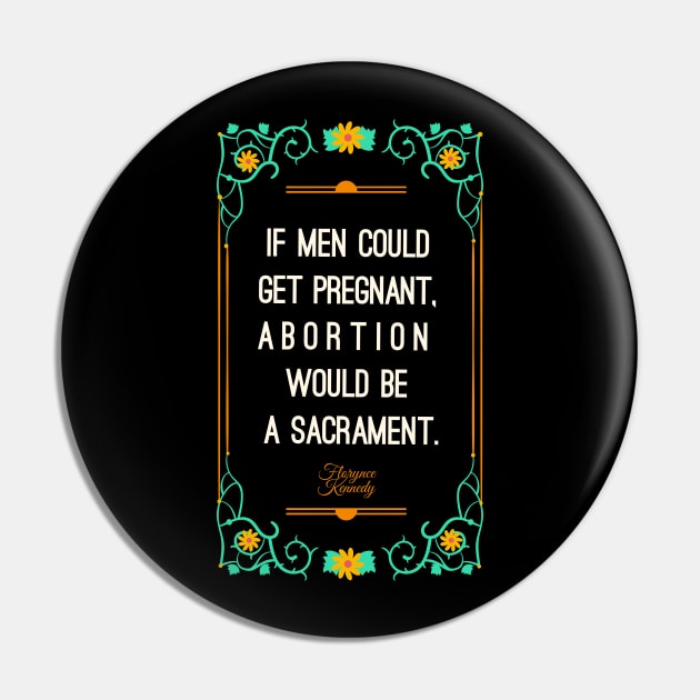 If men could get pregnant, abortion would be a sacrament Pin by Obey Yourself Now