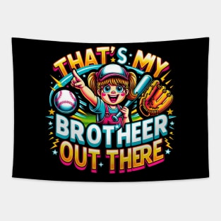 Baseball Sister Thats My Brother Out There Tapestry