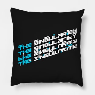 The Singularity Word Art Pillow