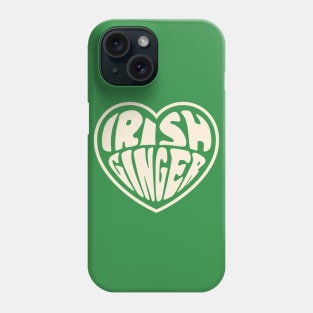 Irish Ginger Irish Redhead Girl Heart St. Patricks Day Phone Case