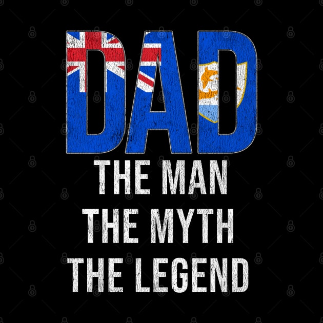 Anguillan Dad The Man The Myth The Legend - Gift for Anguillan Dad With Roots From Anguillan by Country Flags