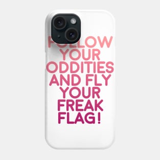 fly your freak flag! Phone Case