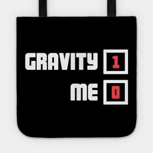 Gravity - Funny Broken Wrist Get Well Soon Gift Tote