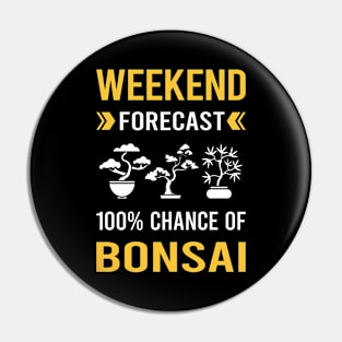 Weekend Forecast Bonsai Pin