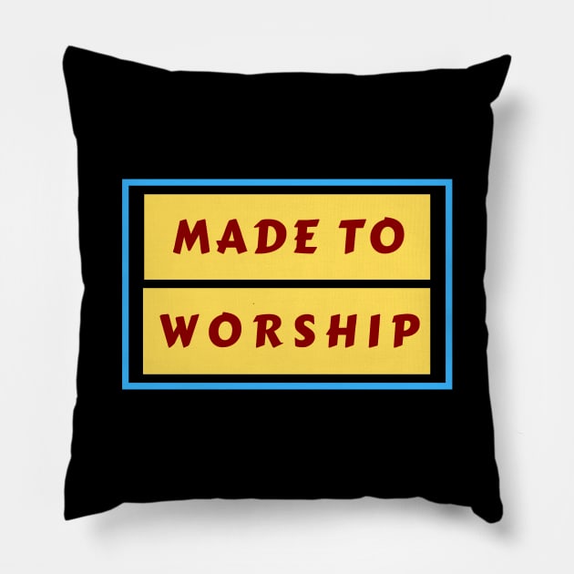 Made To Worship | Christian Typography Pillow by All Things Gospel