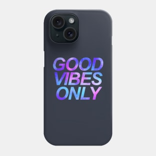 Watercolor Good Vibes Only Phone Case