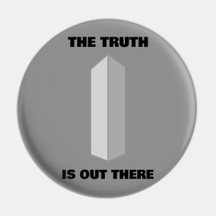 Monolith - The Truth is Out There Pin