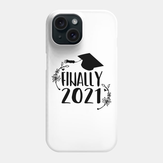 Finally 2021, black Phone Case by unique_design76