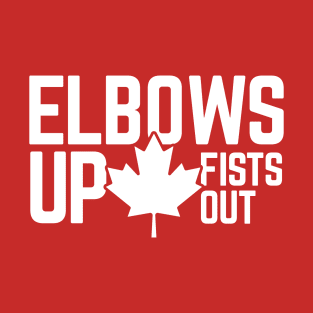 Elbows Up Fists Out, Canadian Pride T-Shirt