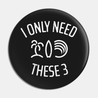 I Only Need These Three 6 Pin