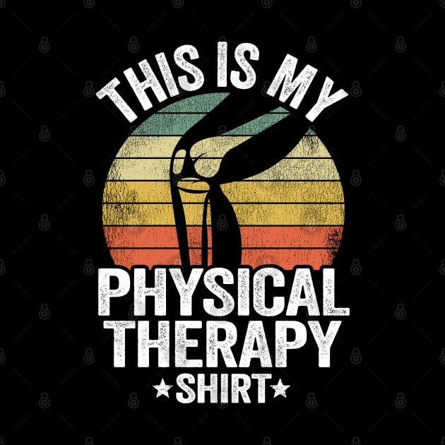 This Is My Physical Therapy Shirt Knee Replacement Surgery by Kuehni