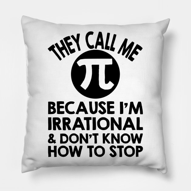 They Call Me Pi Pillow by Geeks With Sundries