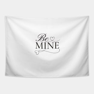 Be mine Tapestry