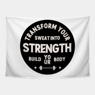 Transform Your Sweat into Strength. Tapestry