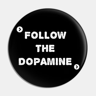 Follow the dopamine ADHD awareness Pin