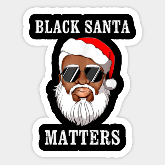 African American Black Santa Matters Christmas Pajama Family - African American Black Santa Matters - Sticker