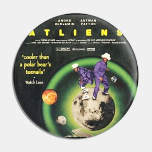 ATLIENS IS LEGEND Pin