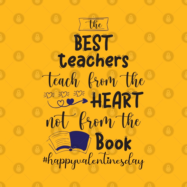 Funny Teachers Quote Teaching is a work of heart, Cool Valentines Day for Teachers Couple by Just Be Cool Today