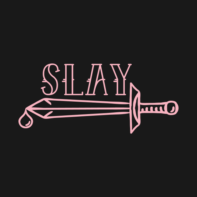 Slay Millennial Pink by Dale_James