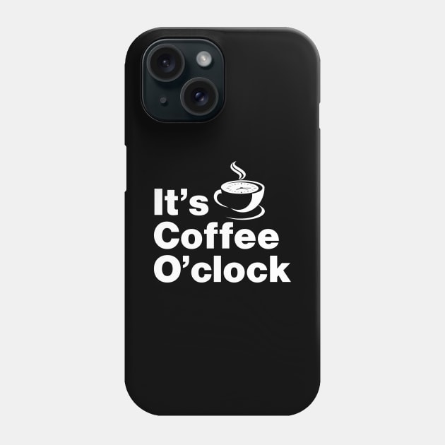 It's Coffee O'clock Phone Case by Lasso Print