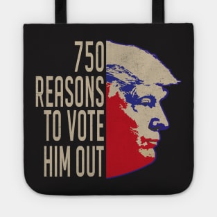 750 Reasons to Vote Him Out Tote