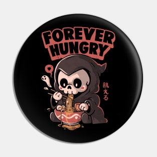 Forever Hungry - Funny Cool Skull Death Lamen Food Gift Pin