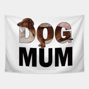 DOG MUM - Dachshund oil painting word art Tapestry