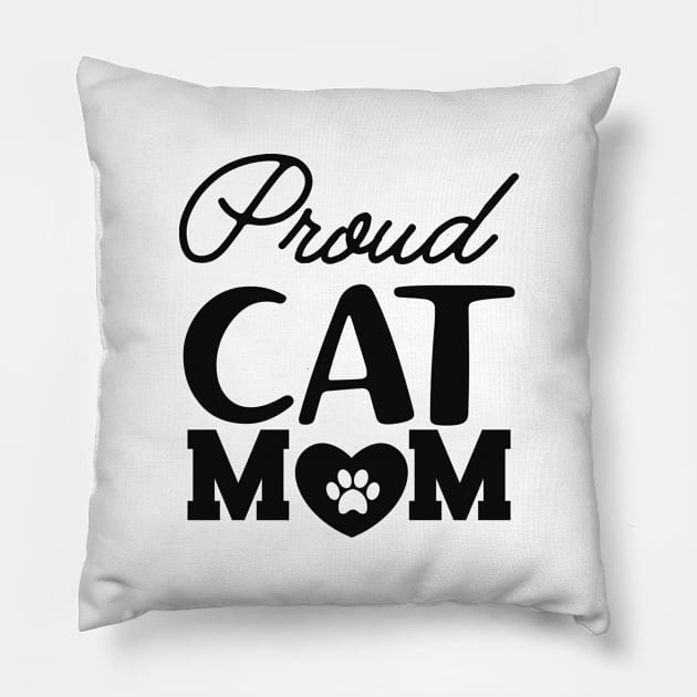 Cat Mom - Proud cat mom Pillow by KC Happy Shop