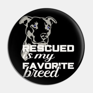 Rescued is my favorite breed Pin