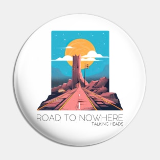 Road To Nowhere Pin